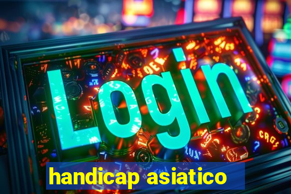 handicap asiatico - 3.5